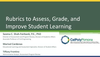 Rubrics to Assess, Grade, and  Improve Student Learning  Seema C. Shah-Fairbank, P.E., PhD