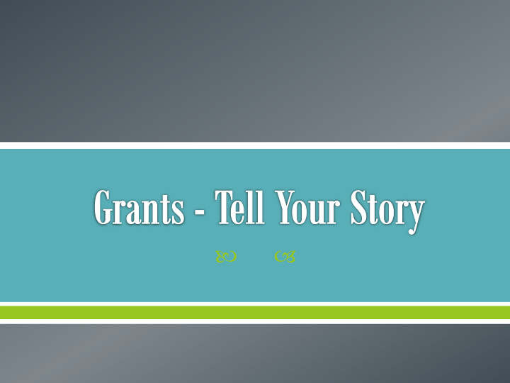 partial list of grants funded while at the county office
