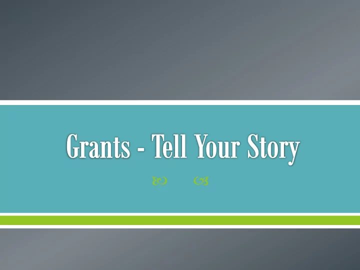 partial list of grants funded while at the county office