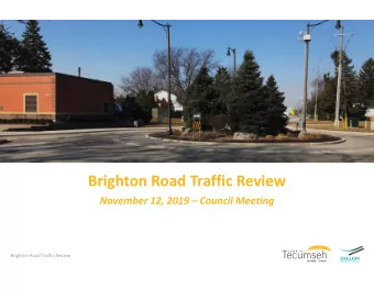 Brighton Road Traffic Review November 12, 2019  Council Meeting  Brighton Road Traffic Review