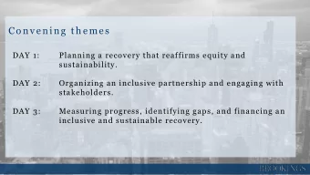 C o n veni ng th e me s  DAY 1:  Planning a recovery that reaffirms equity and  sustainability.