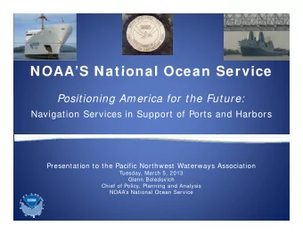 NOAAS National Ocean Service  NOAA S National Ocean Service  Positioning America for the Future: