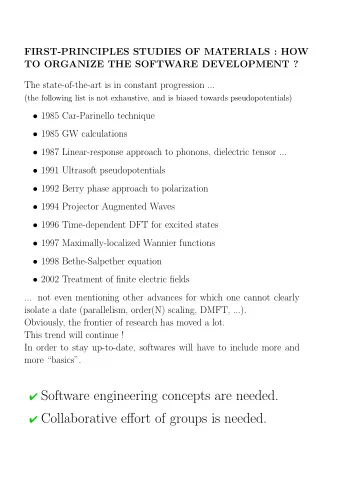 Software engineering concepts are needed.  Collaborative effort of groups is needed.  ABINIT