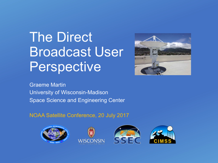 the direct broadcast user perspective