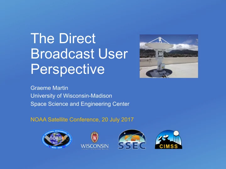the direct broadcast user perspective