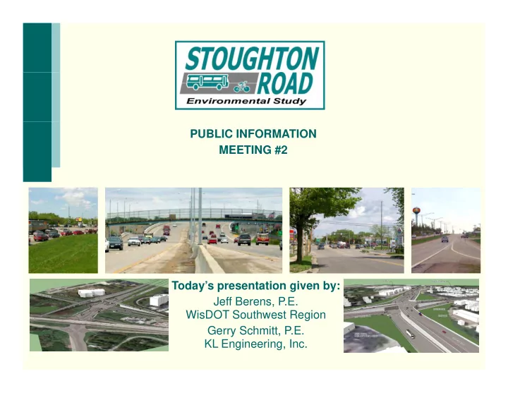public information meeting 2 today s presentation given