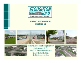 PUBLIC INFORMATION  MEETING #2  Todays presentation given by:  Jeff Berens, P.E.  WisDOT