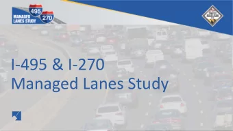 I-495 &amp; I-270  Managed Lanes Study  Edit presentation title  MM/DD/YYYY  1  1  MCDOT BRT