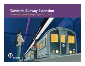 Community Update Meetings  April 12-21, 2010 Where We Are In The Process  Final Design