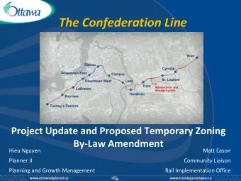 The Confederation Line  Project Update and Proposed Temporary Zoning  By-Law Amendment  Hieu Nguyen