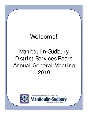 Welcome!  Manitoulin-S  udbury  Welcome!  Manitoulin-S  udbury  District S  District S  ervices