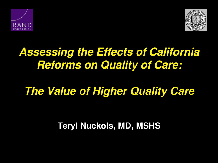 assessing the effects of california reforms on quality of