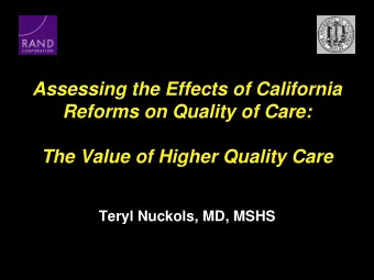 Assessing the Effects of California  Reforms on Quality of Care:  The Value of Higher Quality Care