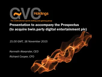 Presentation to accompany the Prospectus  (to acquire bwin.party digital entertainment plc)  15.00