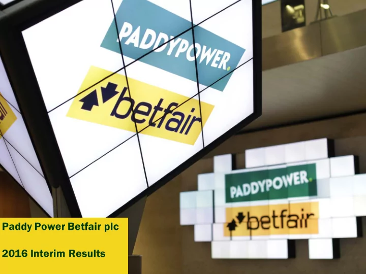 paddy power betfair plc 2016 interim results
