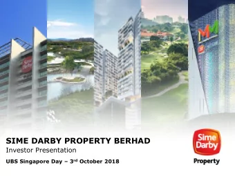 SIME DARBY PROPERTY BERHAD  Investor Presentation UBS Singapore Day  3 rd October 2018