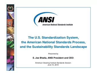 The U.S. Standardization System,  the American National Standards Process,  and the Sustainability