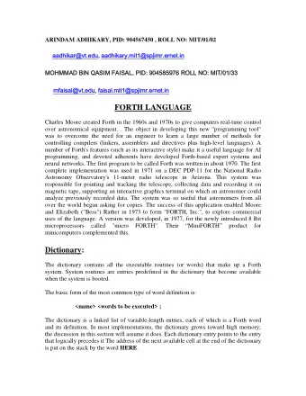 FORTH LANGUAGE  Charles Moore created Forth in the 1960s and 1970s to give computers real-time