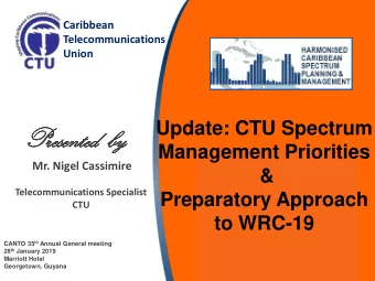 Pre  resented  sented  b  by  Management Priorities  Mr. Nigel Cassimire  &amp;  Telecommunications