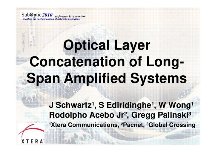 optical layer concatenation of long span amplified