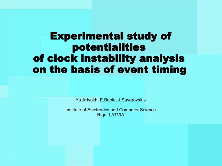experimental study of potentialities of clock insta