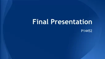 Final Presentation  P14452  Overview  MSDI Review  MSDII  Customer Needs  Detailed