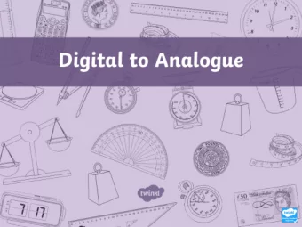Aim  I can convert between digital and analogue clock times.  Success Criteria  I can write