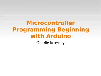 Microcontroller  Programming Beginning  with Arduino  Charlie Mooney  Microcontrollers  Tiny,