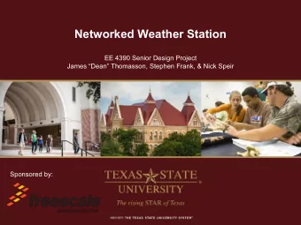 Networked Weather Station  EE 4390 Senior Design Project  James Dean Thomasson, Stephen