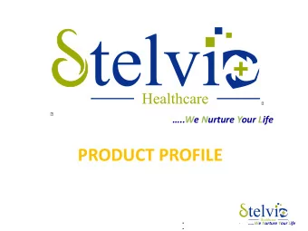 PRODUCT PROFILE     .. We Nurture Your Life     VITAMIN D 3 (Cholecalciferol)