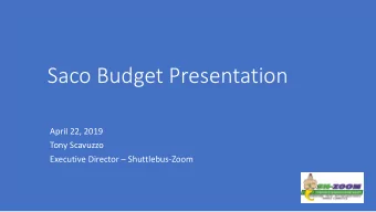 Saco Budget Presentation  April 22, 2019  Tony Scavuzzo  Executive Director  Shuttlebus-Zoom