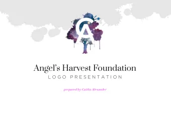 Angels Harvest Foundation  L O G O  P R E S E N T A T I O N  prepared by Caitlin Alexander