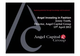 Background 30 th Anniversary 2012    Angel Investing in Fashion  Jenny Tooth,  UKs Oldest