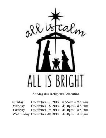 St Aloysius Religious Education December 17, 2017 8:55am  9:35am  Sunday December 18, 2017