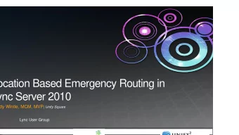 Lync Server 2010 ndy Wintle, MCM, MVP | Unify Square  Lync User Group  Agenda  Quick Intro