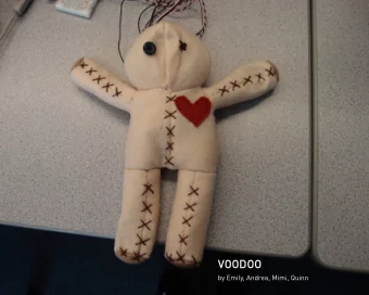 VOODOO  by Emily, Andrea, Mimi, Quinn  OVERVIEW  Our Voodoo doll is outfitted with sensors