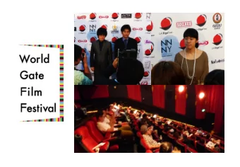 WORLD GATE FIL  ILM FESTIVAL  This Film Festival is meant to give young directors and  producers