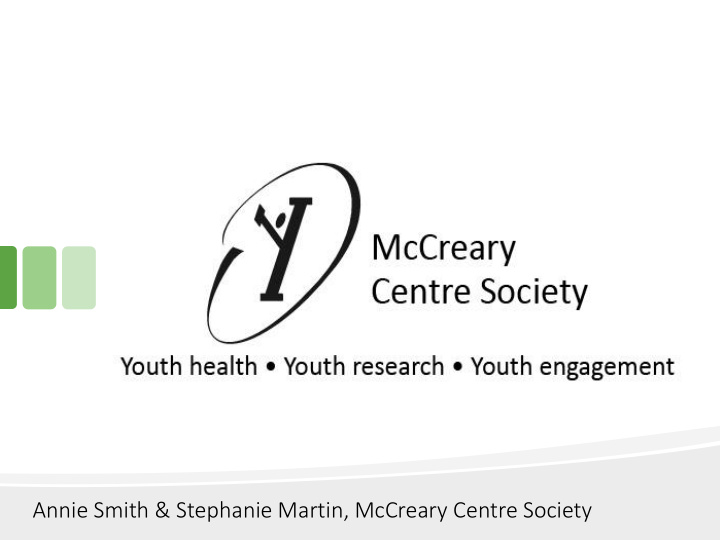 annie smith stephanie martin mccreary centre society bc