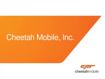 Cheetah Mobile, Inc.  Disclaimer This presentation contains forward-looking statements. These