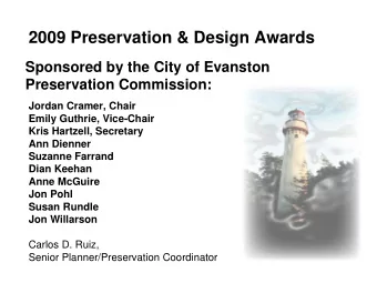 2009 Preservation &amp; Design Awards  Sponsored by the City of Evanston  Preservation Commission: