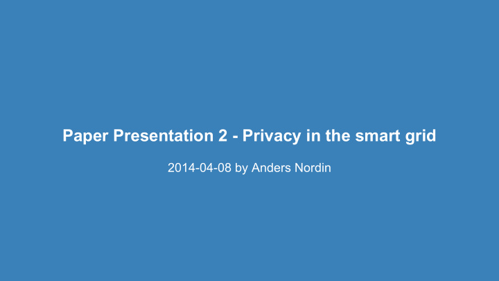 paper presentation 2 privacy in the smart grid