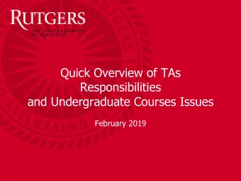 Responsibilities  and Undergraduate Courses Issues  February 2019  Why being a great TA is good for