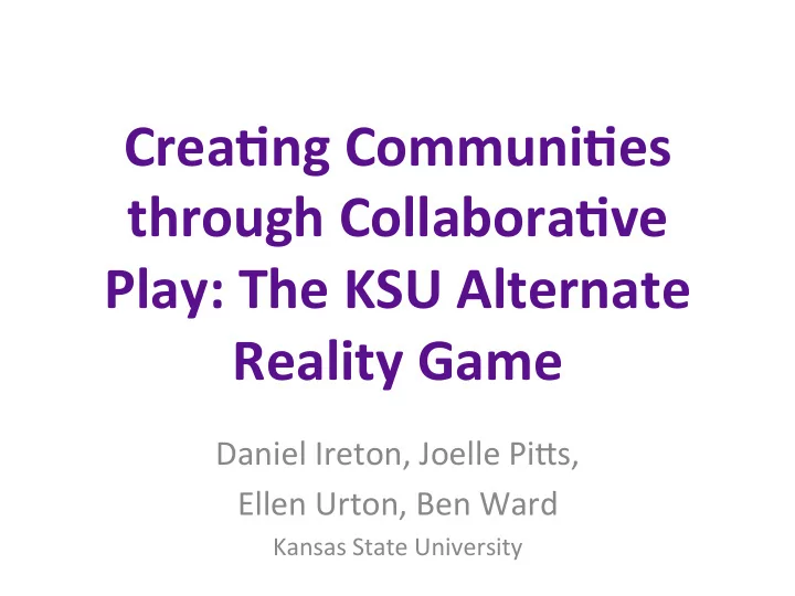 crea ng communi es through collabora ve play the ksu