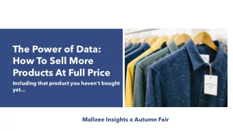 The Power of Data:  How To Sell More  Products At Full Price  Including that product you havent