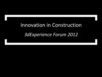 Innovation in Construction  3dExperience Forum 2012  Martin Simpson  Martin Simpson  Associate