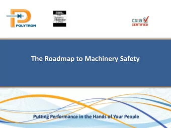 The Roadmap to Machinery Safety  Putting Performance in the Hands of Your People  Agenda