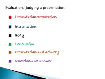 Pr  Presenta  ntation p  on preparation  on  Intr  Introd  oduction  on  Bo  Body  Concl  onclusion