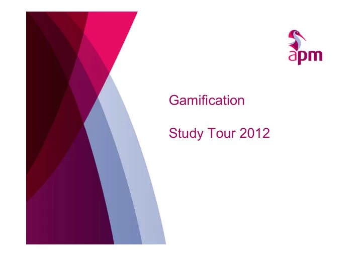 gamification study tour 2012 welcome agenda