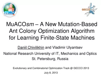 MuACO sm  A New Mutation-Based  Ant Colony Optimization Algorithm  for Learning Finite-State