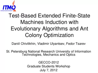 Test-Based Extended Finite-State  Machines Induction with  Evolutionary Algorithms and Ant  Colony